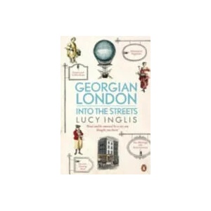 Georgian London | Lucy Inglis (2014)