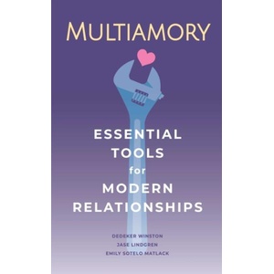 Multiamory | Dedeker Winston, Emily Sotelo Matlack (ISBN: 9781627783200)