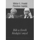 Bůh a člověk hledající smysl Pinchas Lapide