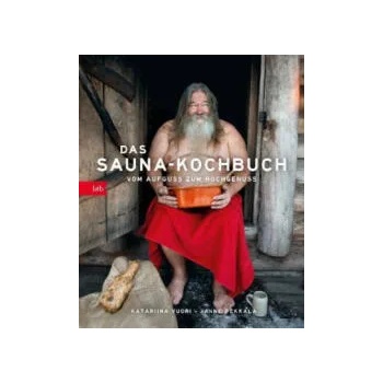 Image 1 of Das Sauna-Kochbuch | Katariina Vuori, Janne Pekkala, Stefan Moster