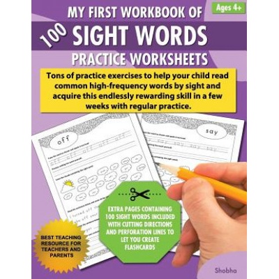 My First Workbook of 100 Sight Words Practice Worksheets: Reproducible activity sheets to learn reading, writing & high-frequency word recognition usi