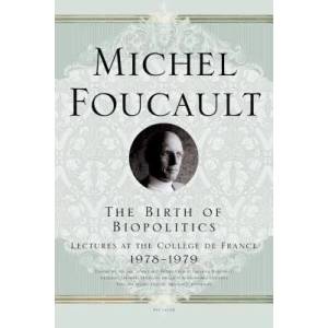 BIRTH OF BIOPOLITICS | Michel Foucault (ISBN: 9780312203412)