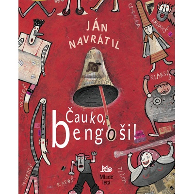 Čauko, bengoši! - Ján Navrátil, Martina Matlovičová