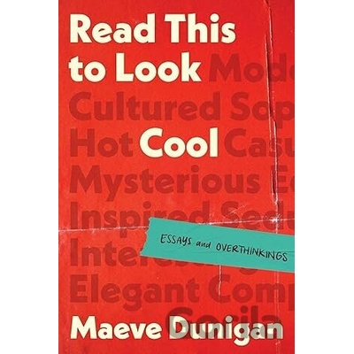 Read This to Look Cool - Maeve Dunigan