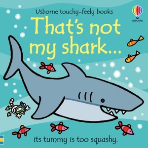 That's Not My Shark | Rachel Wells (ISBN: 9781805316916)