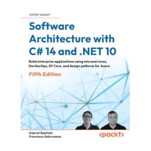Software Architecture with C# 14 and . NET 10 - Fifth Edition (ISBN: 9781806663552)
