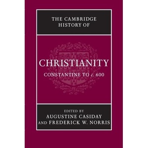 Cambridge History of Christianity | Augustine Casiday, Frederick W. Norris (ISBN: 9781107423633)