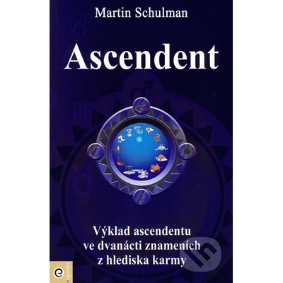Ascendent - Karmická brána duše - Martin Schulman
