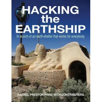 Hacking the Earthship | Rachel Preston Prinz