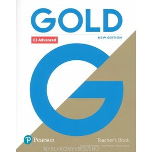 Gold C1 Advanced New Edition Teacher's Book with Portal access and Teacher's Resource Disc Pack | Clementine Annabell, Louise Manicolo, Rawdon Wyatt (ISBN: 9781292217758)