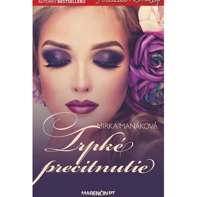 Trpké precitnutie Mirka Manáková SK