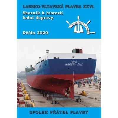 Labskovltavská plavba XXVI Sborník k historii lodní dopravy 2020