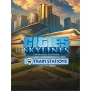 Cities: Skylines - Content Creator Pack: Train Stations