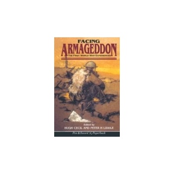 Facing Armageddon - Cecil Hugh, Liddle Peter