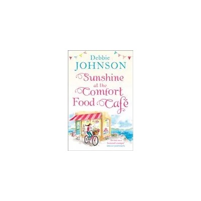 Sunshine at the Comfort Food Cafe | Debbie Johnson