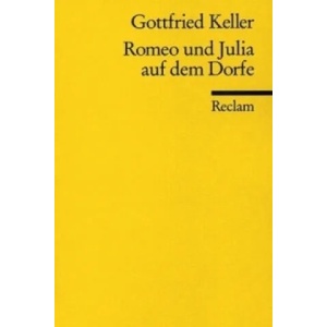 Romeo Und Julia Auf Dem Dorfe | Gottfried Keller (ISBN: 9783150061725)