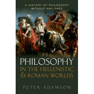 Philosophy in the Hellenistic and Roman Worlds (ISBN: 9780198728023)