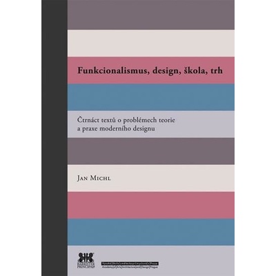 Funkcionalismus, design, škola, trh