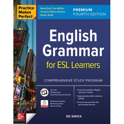 "Practice Makes Perfect: English Grammar for ESL Learners, Premium Fourth Edition" - "" ("Swick Ed")(Paperback)