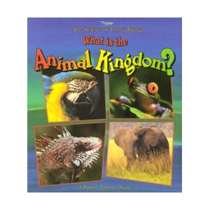 What Is the Animal Kingdom? | Bobbie Kalman, Greg Nickles (ISBN: 9780865058897)