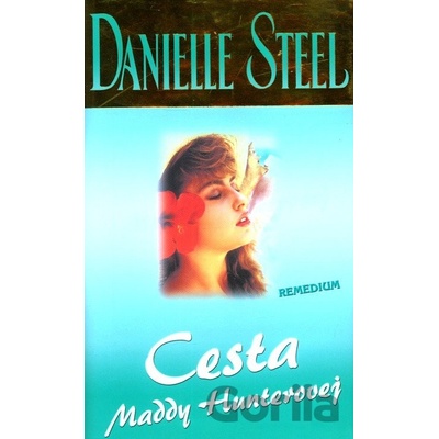 Cesta Maddy Hunterovej - Danielle Steelová