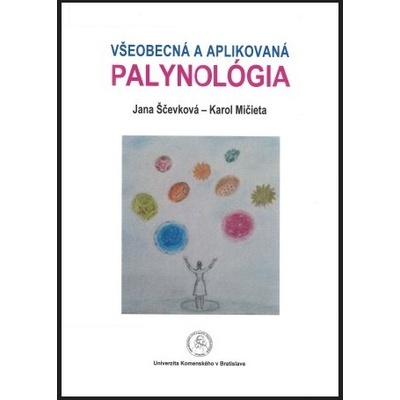 Všeobecná a aplikovaná palynológia - Jana Ščevková