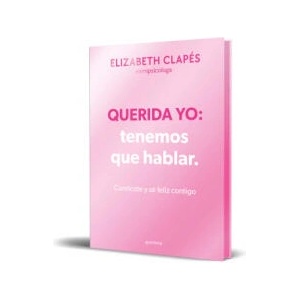 QUERIDA YO: TENEMOS QUE HABLAR (EDICIÓN ESPECIAL) | ELIZABETH CLAPES (2024)