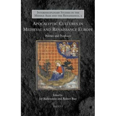 Apocalyptic Cultures in Medieval and Renaissance Europe