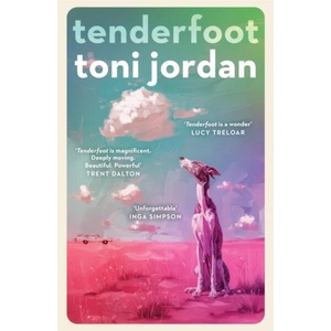 Tenderfoot | Toni Jordan (ISBN: 9780733651823)