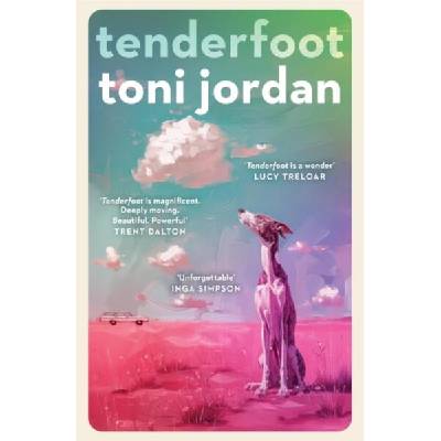 Tenderfoot | Toni Jordan