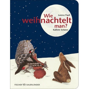 Wie weihnachtelt man? | Kathrin Schärer (ISBN: 9783737373418)