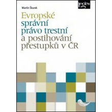 Evropské správní právo trestní a postihování přestupků v ČR