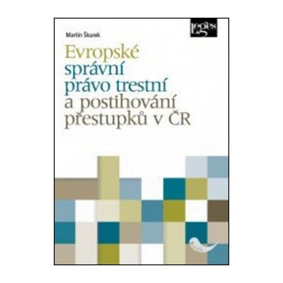 Evropské správní právo trestní a postihování přestupků v ČR