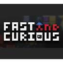 Fast and Curious