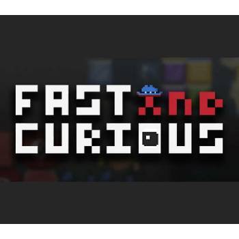 Fast and Curious