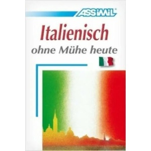 ASSiMiL Italienisch ohne Mühe heute - Lehrbuch - Niveau A1-B2 | Giovanna Galdo, Ena Marchi, Ulrike Busch (2002)