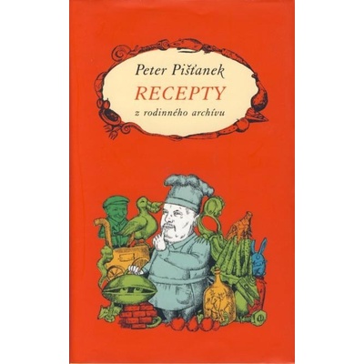 Recepty z rodinného archivu - Peter Pišťanek