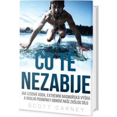 Co tě nezabije Scott Carney