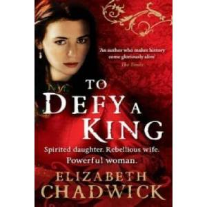 To Defy A King | Elizabeth Chadwick (2011)