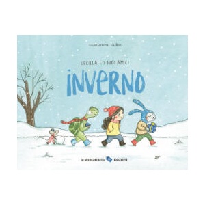 Inverno. Lucilla e i suoi amici | Marianne Dubuc (2024)