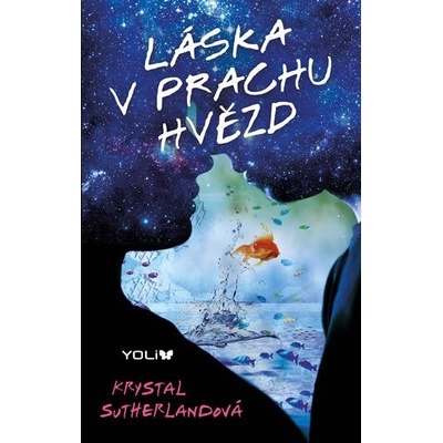 Láska v prachu hvězd - Sutherlandová Krystal