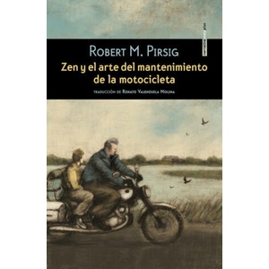 Zen y el arte del mantenimiento de la motocicleta | ROBERT PIRSIG (ISBN: 9788415601951)