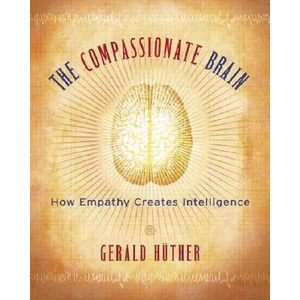 Compassionate Brain | Gerald Hüther (ISBN: 9781590303306)