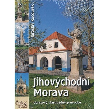 Jihovýchodní Morava Český atlas Kocourek Jaroslav