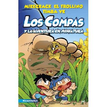 Compas 8. Los Compas y la aventura en miniatura | EL TROLLINO Y TIMBA VK MIKECRACK
