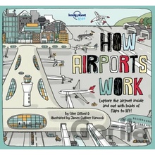 How Airports Work - Clive Gifford, James Gulliver Hancock ilustrácie