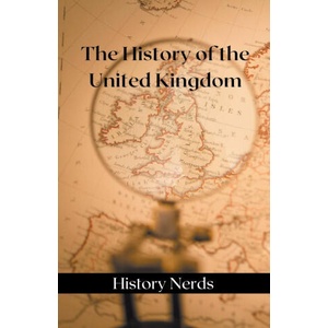 The History of the United Kingdom | History Nerds (2020)