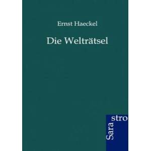 Weltratsel | Ernst Haeckel (2012)