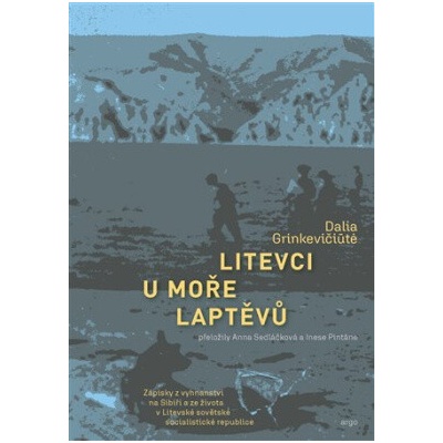 Litevci u moře Laptěvů - Dalia Grinkevičiute