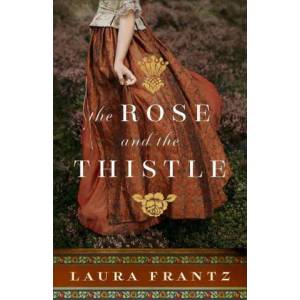 Rose and the Thistle - A Novel (ISBN: 9780800740672)